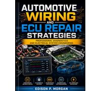 Automotive Wiring and ECU Repair Strategies: Professional Diagnostics and Electrical System Engineering