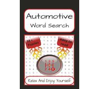 Automotive Word Search: Automotive-Themed Word Find Puzzles | 110 Pages | 50 + Puzzles With Solutions | A Perfect Gift For Teens, Adults, Automotive Lovers And Puzzle Fans