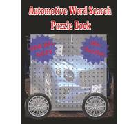 Automotive Word Search Puzzle Book: 50+ Large-Print Automobile Word Searches for All Ages - 110 Pages of Automotive Fun in 8.5×11 in: Classic Cars, ... | For Holidays, Vacations and Free Times