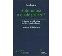 Autonomia a quale prezzo? Il sistema previdenziale dei liberi professionisti