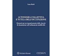 Autonomia collettiva e tutela dell'occupazione. Elementi per un inquadramento delle clausole di riassunzione nell'ordinamento multilivello