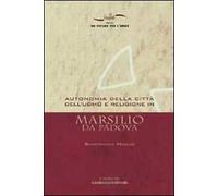 Autonomia della città dell'uomo e religione in Marsilio da Padova