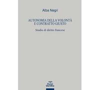 Autonomia della volontà e contratto giusto