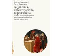 Autonomia, differenziazione, responsabilità. Numeri, principi e prospettive del regionalismo rafforzato