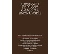 Autonomia e dialogo. Omaggio a Simon Ungers - [Libria]