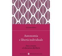 Autonomia e libertà individuale. Il ruolo dell'educazione per un'