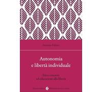 Autonomia e libertà individuale. Il ruolo dell'educazione per un'etica concreta
