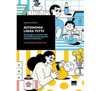 Libri Annalisa Perino - Autonomia Libera Tutti Accompagnare I Bambini Sulle Str