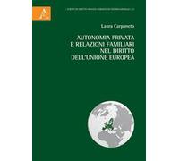 Autonomia privata e relazioni familiari nel diritto dell'Unione europea