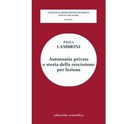 Autonomia privata e storia della rescissione per lesione
