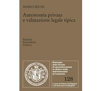 Autonomia privata e valutazione legale tipica [Paperback] [Jul 15, 2025] Segni