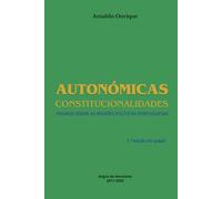 AUTONÓMICAS CONSTITUCIONALIDADES: ENSAIOS SOBRE AS REGIÕES POLÍTICAS PORTUGUESAS