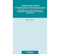 Autonomie locali e federazione sovranazionale. La battaglia del Conseil des Communes et Régions d'Europe per l'unità europea (1951-2023)