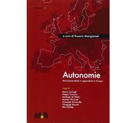 Autonomie. Micronazionalismi e regionalismi in Europa - Mangiameli R. (cur.)