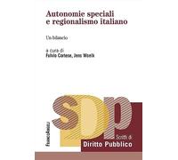 Autonomie speciali e regionalismo italiano. Un bilancio