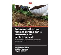Autonomisation des femmes rurales par la production de lombricompost: Relation entre la participation et le profil des agricultrices