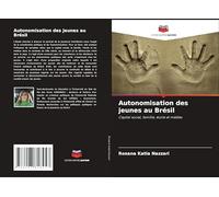 Autonomisation des jeunes au Brésil: Capital social, famille, école et médias