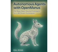 Autonomous Agents with OpenManus: The New Open-Source Framework for LLM-Driven Automation