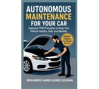 Autonomous Maintenance for Your Car: Applying TPM Principles to Keep Your Vehicle Healthy, Safe, and Reliable