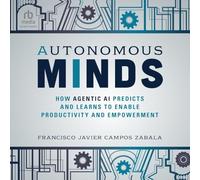 Autonomous Minds: How Agentic AI Predicts and Learns to Enable Productivity and Empowerment