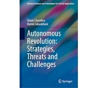 Autonomous Revolution: Strategies, Threats and Challenges