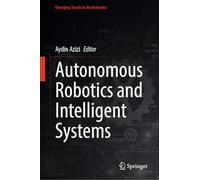 Autonomous Robotics and Intelligent Systems