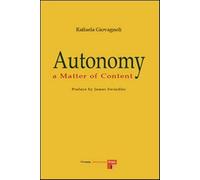 Autonomy. A matter of content. Ediz. bilingue - Giovagnoli Raffaela