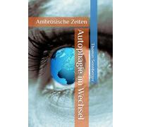 Autophagie im Wechsel: Ambrosische Zeiten