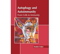 Autophagy and Autoimmunity: From Cells to Immunity