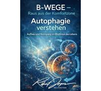 Autophygie verstehen: Aufbau und Reinigung im Rhythmus des Lebens