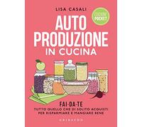 Autoproduzione in cucina - Pocket