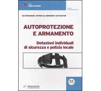 Autoprotezione e armamento. Dotazioni individuali di sicurezza e polizia locale