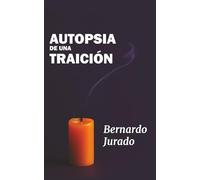 Autopsia de una traición