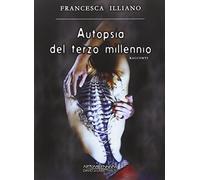 Autopsia del terzo millennio