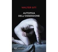 Autopsia dell'ossessione
