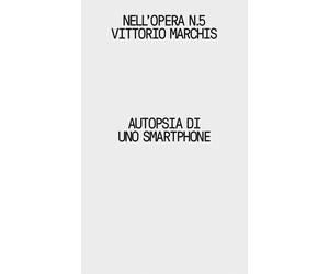 Autopsia di uno smartphone - [Libria]
