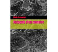 Autopsie d'un monstre