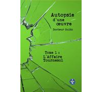 Autopsie d'une œuvre: Tome 1