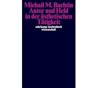 Autor und Held in der ästhetischen Tätigkeit: 1878