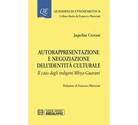 Autorappresentazione e negoziazione dell'identità culturale. Il caso degli indigeni Mbya-Guarani