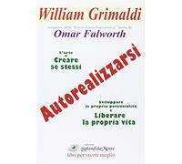 Autorealizzarsi. L'arte di creare se stessi