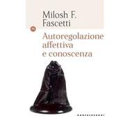 Autoregolazione affettiva e conoscenza