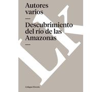 Autores Varios Descubrimiento del río de las Amazonas (Tascabile)
