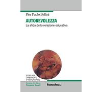 Autorevolezza. La sfida della relazione educativa