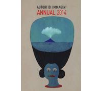 Autori di immagini. Annual 2014. Ediz. italiana e inglese - AA.VV.