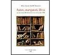 Autori, stampatori, librai. Per una storia dell'editoria in Firenze nel secolo XVIII