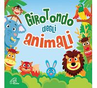 Autori vari - GIROTONDO DEGLI ANIMALI
