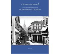 Autori Vari Il viaggio nel tempo 3 - Le foto più belle dalla pagina (Tascabile)