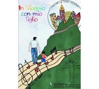 Autori Vari In viaggio con mio figlio (Tascabile)