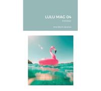 Autori Vari LULU MAG 04 - Holidays (Tascabile)